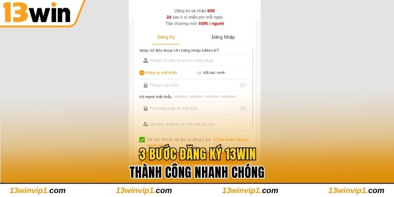 3 bước chuẩn đăng ký 13WIN thành công nhanh chóng